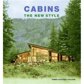 Cabins: The New Style [精裝]