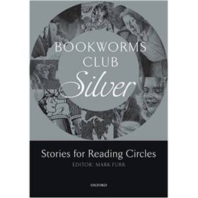 Oxford Bookworms Club Stories for Reading Circles: Silver [平裝] (牛津書蟲俱樂部：閱讀故事 2-3級 白銀)
