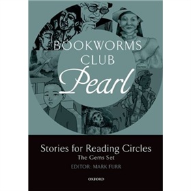 Oxford Bookworms Club Stories for Reading Circles: Pearl [平裝] (牛津書蟲俱樂部：閱讀故事 2-3級 珍珠)