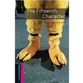 Oxford Bookworms Library Third Edition: Starters Narrative: The Fifteenth Character [平裝] (牛津書蟲文庫 第三版 初級 故事:第十五樂章)