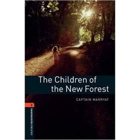 Oxford Bookworms Library Third Edition Stage 2: The Children of the New Forest [平裝] (牛津書蟲系列 第三版 第二級:新森林的孩子)