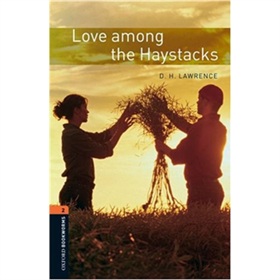 Oxford Bookworms Library Third Edition Stage 2: Love Among the Haystacks [平裝] (牛津書蟲系列 第三版 第二級:乾草垛裡的愛情)
