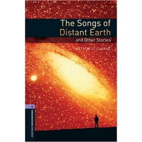 Oxford Bookworms Library Third Edition Stage 4: The Songs of Distant Earth and Other Stories [平裝] (牛津書蟲系列 第三版 第四級:遙遠地球的歌及其它故事)