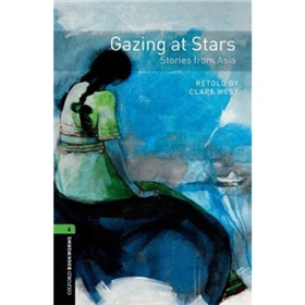 Oxford Bookworms Library Third Edition Stage 6: Gazing at Stars Stories from Asia [平裝] (牛津書蟲系列 第三版 第六級: 凝望星星--亞洲故事)