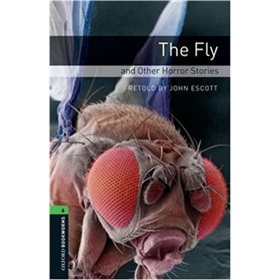 Oxford Bookworms Library Third Edition Stage 6: The Fly and Other Horror Stories [平裝] (牛津書蟲系列 第三版 第六級: 蒼蠅和其它恐怖的故事)