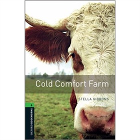 Oxford Bookworms Library Third Edition Stage 6: Cold Comfort Farm [平裝] (牛津書蟲系列 第三版 第六級: 寒冷舒適的農莊)