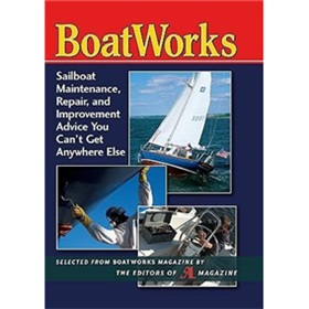 Boatworks: Sail Maintenance, Repair and Improvement Advice You Can t Get Anywhere Else [精裝]