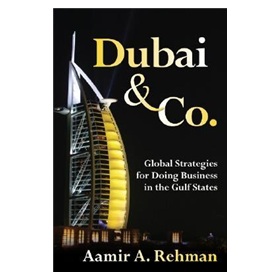 Dubai and Co.: Global Strategies for Doing Business in the Gulf States [精裝]