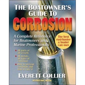 The Boatowner s Guide to Corrosion: A Complete Reference for Boatowners and Marine Professionals [平裝]