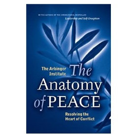 The Anatomy of Peace: Resolving the Heart of Conflict [精裝]