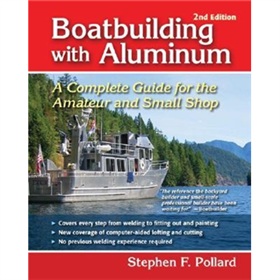 Boatbuilding with Aluminum: A Complete Guide for the Amateur and Small Shop [精裝]