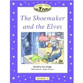 Classic Tales Beginner 1: The Shoemaker and the Elves [平裝] (牛津經典故事入門級:鞋匠和小矮人)