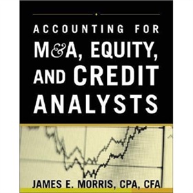 Accounting for M&A, Credit, & Equity Analysts [精裝]