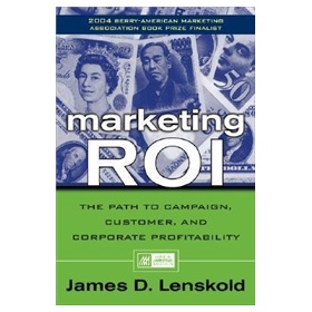 Marketing ROI: The Path to Campaign, Customer, and Corporate Profitability [精裝]