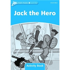 Dolphin Readers Level 1: Jack the Hero Activity Book [平裝] (海豚讀物 第一級 ：英雄傑克 活動手冊)