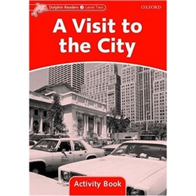 Dolphin Readers Level 2: A Visit to the City Activity Book [平裝] (海豚讀物 第二級 ：訪問城市 活動用書)