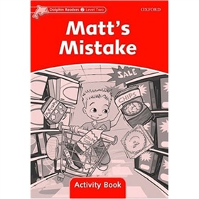 Dolphin Readers Level 2: Matt s Mistake Activity Book [平裝] (海豚讀物 第二級 ：馬特的錯誤 活動用書)