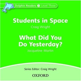 Dolphin Readers Level 3: Students in Space & What Did You Do Yesterday? (Audio CD) [平裝] (海豚讀物 第三級 ：體驗太空 / 你昨天做了什麼? CD)