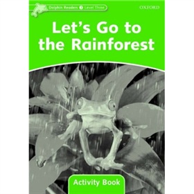 Dolphin Readers Level 3: Let s Go to the Rainforest Activity Book [平裝] (海豚讀物 第三級 ：讓我們去熱帶雨林 活動用書)