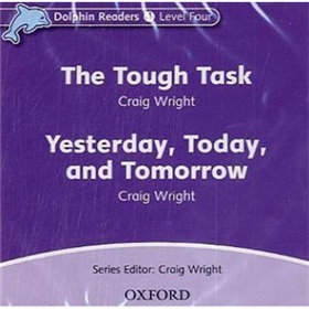 Dolphin Readers Level 4: Tough Task & Yesterday, Today, and Tomorrow (Audio CD) [平裝] (海豚讀物 第四級 ：艱巨的任務/昨天，今天和明天 CD)