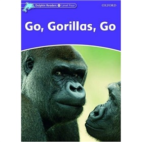 Dolphin Readers Level 4: Go, Gorillas, Go [平裝] (海豚讀物 第四級 ：走，大猩猩，走)