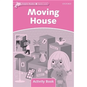 Dolphin Readers Starter Level: Moving House Activity Book [平裝] (海豚讀物 初級：搬家 活動用書)
