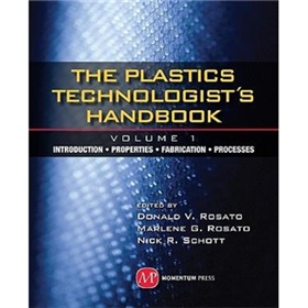 Plastics Technology Handbook - Volume 1 [精裝]