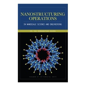 Nanostructuring Operations in Nanoscale Science and Engineering [精裝]