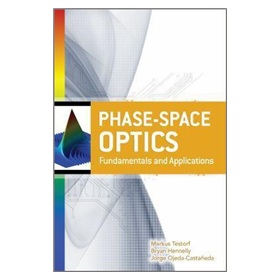 Phase-Space Optics: Fundamentals and Applications [精裝]