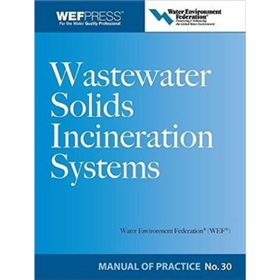 Wastewater Solids Incineration Systems MOP 30 [精裝]