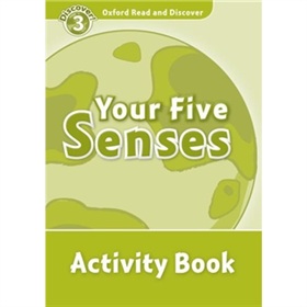 Oxford Read and Discover Level 3: Your Five Senses Activity Book [平裝] (牛津閱讀和發現讀本系列--3 第五感覺 活動用書)