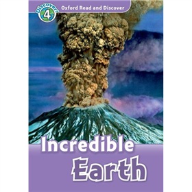 Oxford Read and Discover Level 4: Incredible Earth (Book+CD) [平裝] (牛津閱讀和發現讀本系列--4 神奇的地球 書附CD套裝)