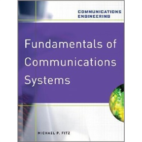 Fundamentals of Communications Systems (Communications Engineering) [精裝]
