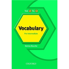 Test it Fix it: Pre-Intermediate Vocabulary [平裝] (測驗與提高:新版 准中級 詞彙)