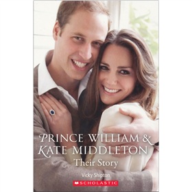 Prince William and Kate Middleton: Their Story (Scholastic Readers, Level 2) [精裝] (威廉王子與凱特王妃的故事)