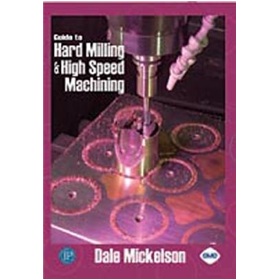 Guide to Hard Milling and High Speed Machining [精裝]