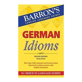 German Idioms (Barron s Idioms) (Barron s Foreign Language Guides) [平裝]