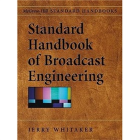 Standard Handbook of Broadcast Engineering (McGraw-Hill Standard Handbooks) [精裝]
