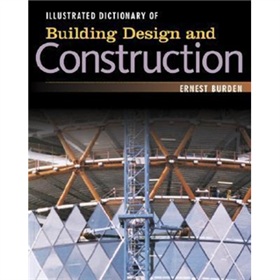 Illustrated Dictionary of Building Design and Construction [平裝]