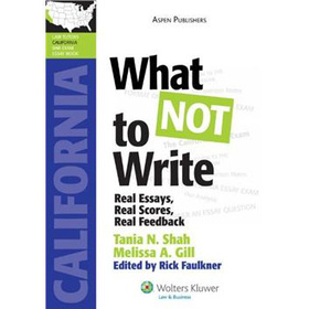 What NOT to Write: Real Essays Real Scores Real Feedback (California Edition) [平裝] (考試秘籍：實戰文章、資料與反饋(加利佛尼亞版))