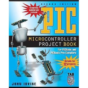 PIC Microcontroller Project Book: For PIC Basic and PIC Basic Pro Compliers [平裝]