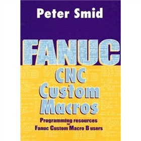 Fanuc CNC Custom Macros [精裝]