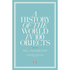 A History of the World in 100 Objects [平裝]