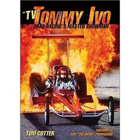 TV Tommy Ivo: Drag Racing s Master Showman [精裝]
