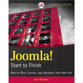 Joomla! Start to Finish: How to Plan Execute and Maintain Your Web Site [平裝] (如何規劃、運行與維護網站)