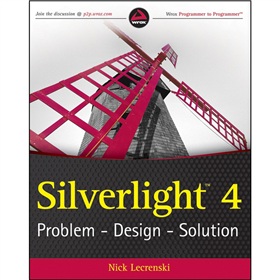 Silverlight 4: Problem - Design - Solution [平裝] (SilverLight 4 RIA開發全程解析)