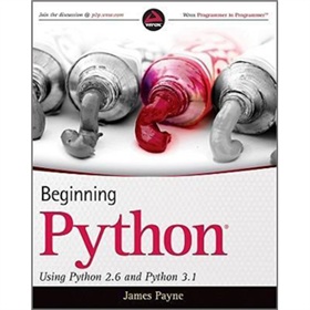 Beginning Python: Using Python 2.6 and Python 3.1 (Wrox Programmer to Programmer) [平裝] (Python編程入門經典)