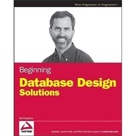 Beginning Database Design Solutions (Wrox Programmer to Programmer) [平裝] (數據庫設計解決方案入門經典)