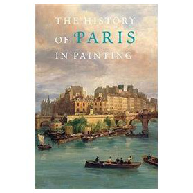 History of Paris in Painting [精裝]