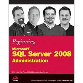 Beginning Microsoft SQL Server 2008 Administration [平裝] (SQL Server 2008 DBA入門經典)